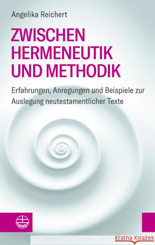 Zwischen Hermeneutik und Methodik Reichert, Angelika 9783374072712 Evangelische Verlagsanstalt