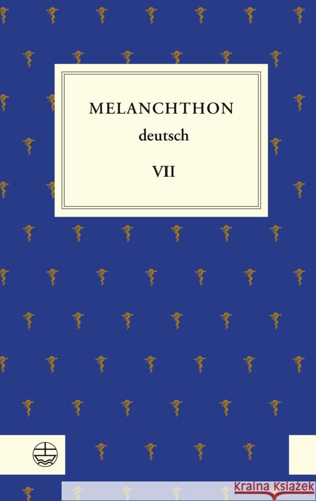 Melanchthon deutsch VII Melanchthon, Philipp 9783374073429