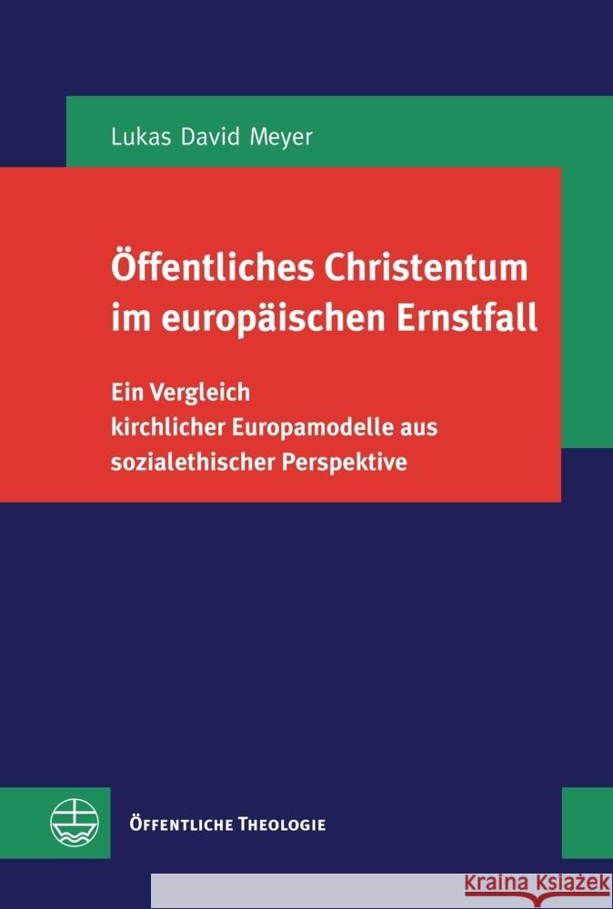 Öffentliches Christentum im europäischen Ernstfall Meyer, Lukas David 9783374073504