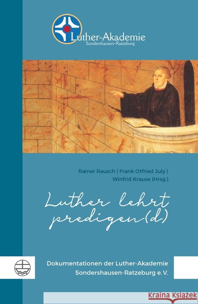 Luther lehrt predigen(d) Rausch, Rainer, July, Frank Otfried 9783374073825