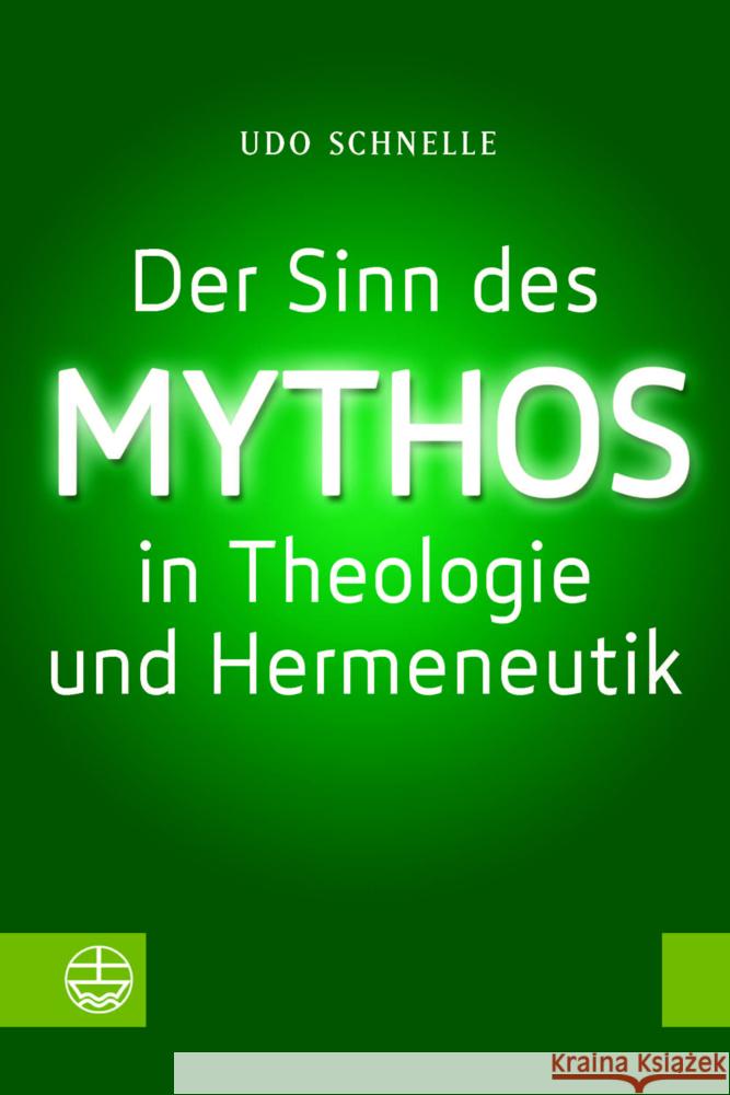 Der Sinn des Mythos in Theologie und Hermeneutik Schnelle, Udo 9783374073924 Evangelische Verlagsanstalt