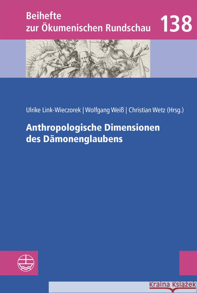 Anthropologische Dimensionen Des Damonenglaubens Ulrike Link-Wieczorek Wolfgang Weiss Christian Wetz 9783374074488