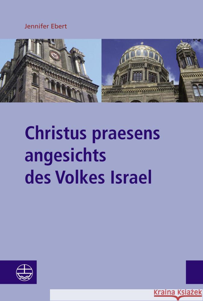 Christus praesens angesichts des Volkes Israel Ebert, Jennifer 9783374075041