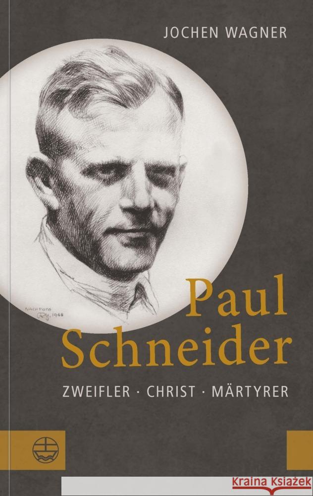 Paul Schneider Wagner, Jochen 9783374075263 Evangelische Verlagsanstalt