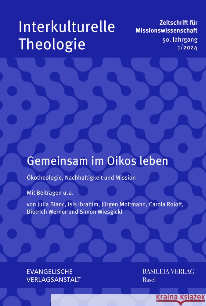 Gemeinsam Im Oikos Leben: Okotheologie, Nachhaltigkeit Und Mission Evangelische Verlagsanstalt 9783374075317