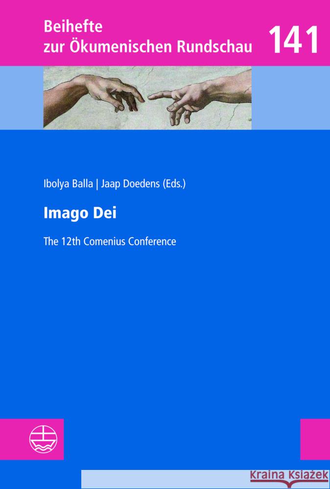 Imago Dei: The 12th Comenius Conference Ibolya Balla Jaap Doedens 9783374076024