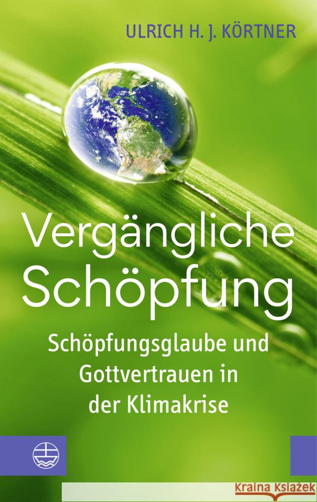 Vergängliche Schöpfung Körtner, Ulrich H. J. 9783374076345 Evangelische Verlagsanstalt