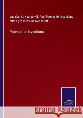 Patents for Inventions B Woodcroft   9783375004828 Salzwasser-Verlag