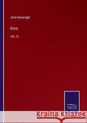 Dora: Vol. III Julia Kavanagh 9783375013325