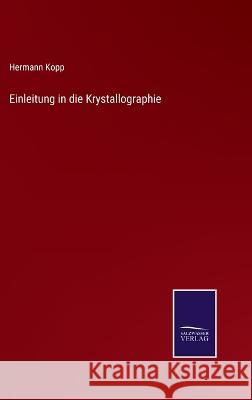 Einleitung in die Krystallographie Hermann Kopp 9783375027513