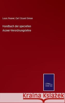Handbuch der speciellen Arznei-Verordnungslehre Louis Posner, Carl Eduard Simon 9783375028374 Salzwasser-Verlag
