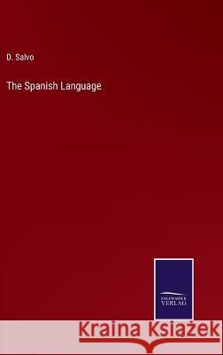 The Spanish Language D Salvo 9783375032715 Salzwasser-Verlag
