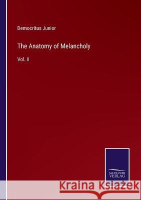 The Anatomy of Melancholy: Vol. II Democritus Junior 9783375033989