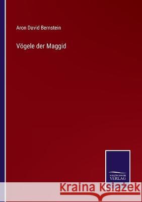 Vögele der Maggid Aron David Bernstein 9783375037642