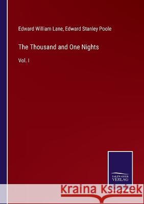 The Thousand and One Nights: Vol. I Edward William Lane Edward Stanley Poole  9783375037826 Salzwasser-Verlag