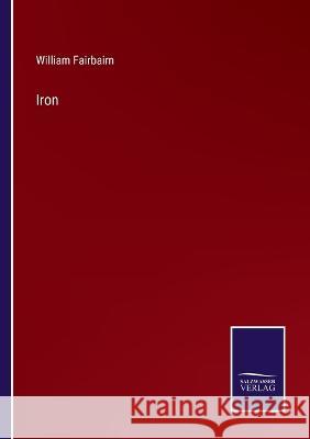 Iron William Fairbairn 9783375043308 Salzwasser-Verlag