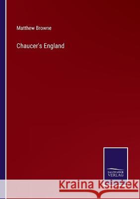 Chaucer's England Matthew Browne 9783375045425