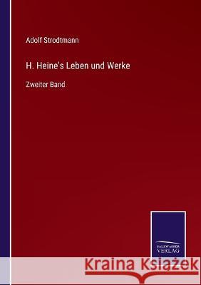 H. Heine's Leben und Werke: Zweiter Band Adolf Strodtmann   9783375049102