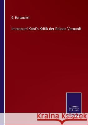 Immanuel Kant's Kritik der Reinen Vernunft G Hartenstein 9783375049201
