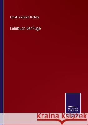 Lehrbuch der Fuge Ernst Friedrich Richter 9783375049560