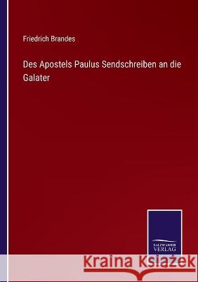 Des Apostels Paulus Sendschreiben an die Galater Friedrich Brandes 9783375051006