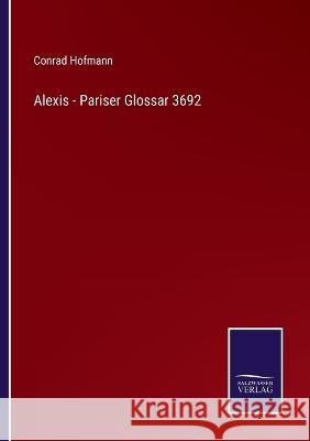 Alexis - Pariser Glossar 3692 Conrad Hofmann 9783375051129 Salzwasser-Verlag