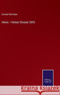 Alexis - Pariser Glossar 3692 Conrad Hofmann 9783375051136