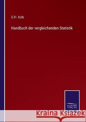 Handbuch der vergleichenden Statistik Fr G Kolb 9783375051563 Salzwasser-Verlag