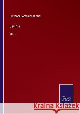 Lavinia: Vol. II Giovanni Domenico Ruffini 9783375054601 Salzwasser-Verlag