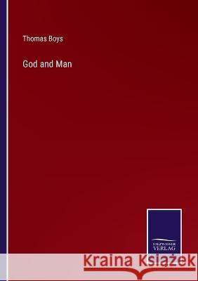 God and Man Thomas Boys 9783375057343 Salzwasser-Verlag