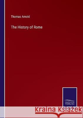 The History of Rome Thomas Arnold 9783375057800