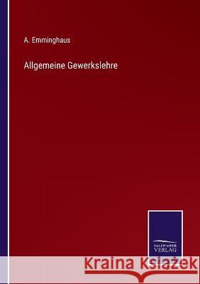 Allgemeine Gewerkslehre A Emminghaus   9783375058128 Salzwasser-Verlag