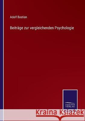 Beiträge zur vergleichenden Psychologie Adolf Bastian 9783375058821 Salzwasser-Verlag