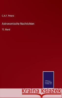 Astronomische Nachrichten: 72. Band C a F Peters 9783375060213 Salzwasser-Verlag