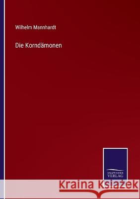 Die Korndämonen Wilhelm Mannhardt 9783375060923 Salzwasser-Verlag