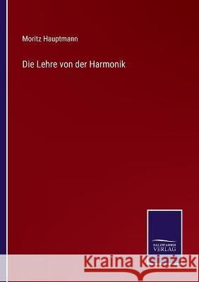 Die Lehre von der Harmonik Moritz Hauptmann 9783375061029 Salzwasser-Verlag