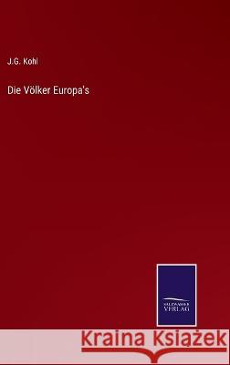 Die Völker Europa's J G Kohl 9783375061296 Salzwasser-Verlag