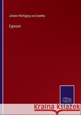 Egmont Johann Wolfgang Von Goethe 9783375061388 Salzwasser-Verlag