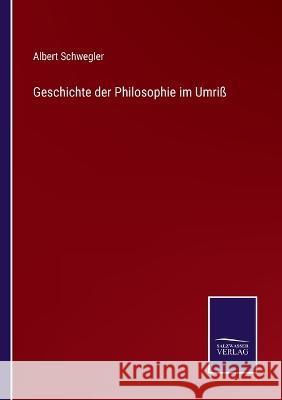 Geschichte der Philosophie im Umriß Albert Schwegler 9783375061685 Salzwasser-Verlag
