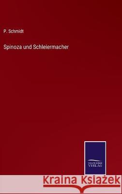 Spinoza und Schleiermacher P Schmidt 9783375062675