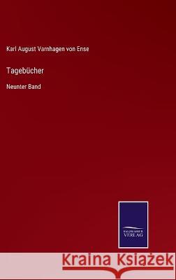 Tagebücher: Neunter Band Karl August Varnhagen Von Ense 9783375062750