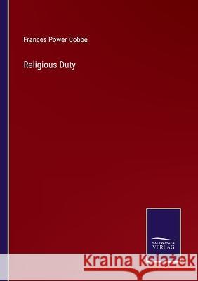 Religious Duty Frances Power Cobbe 9783375063269 Salzwasser-Verlag