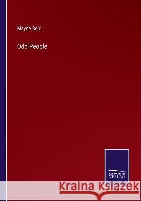 Odd People Mayne Reid 9783375065485 Salzwasser-Verlag