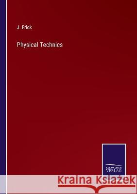 Physical Technics J Frick 9783375065942 Salzwasser-Verlag