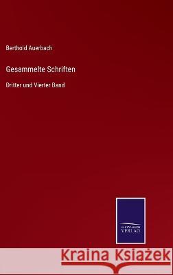 Gesammelte Schriften: Dritter und Vierter Band Berthold Auerbach 9783375069339