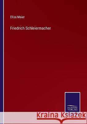 Friedrich Schleiermacher Elisa Maier   9783375070984