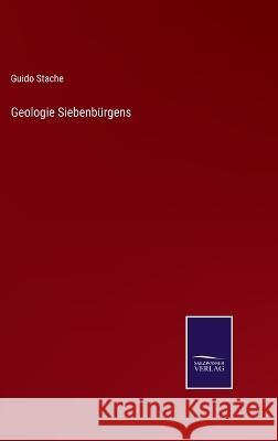 Geologie Siebenbürgens Guido Stache 9783375071059