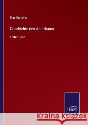 Geschichte des Alterthums: Erster Band Max Duncker   9783375071325 Salzwasser-Verlag