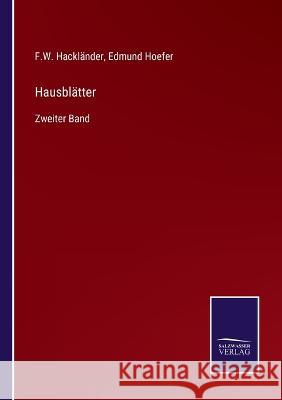 Hausblätter: Zweiter Band Hackländer, F. W. 9783375071707 Salzwasser-Verlag