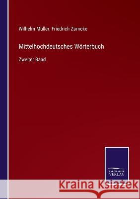 Mittelhochdeutsches Wörterbuch: Zweiter Band Zarncke, Friedrich 9783375072322